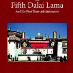 The Fifth Dalai Lama and His First Three Administrators
